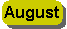 August