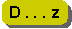 D . . . z