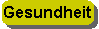 Gesundheit