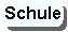Schule