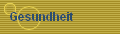 Gesundheit